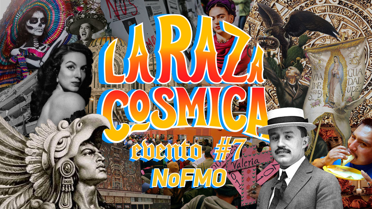 La Raza Cósmica NoFM